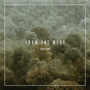 From the West by Corey Kent