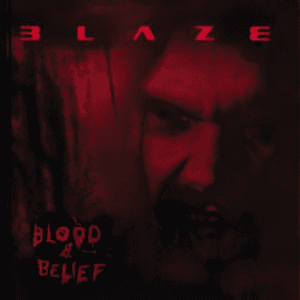 Blood and Belief by Blaze Bayley