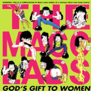 God's Gift to Women by The Macc Lads
