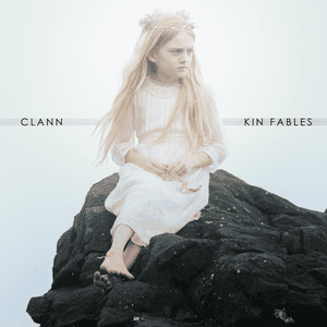 KIN FABLES by CLANN