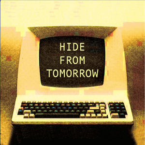Hide From Tomorrow by King Prawn