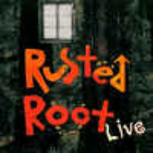 Live by Rusted Root