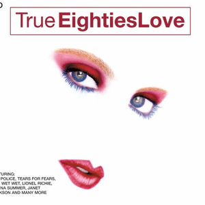 True 80's Love by Wet Wet Wet