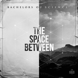 The Space Between by Bachelors of Science