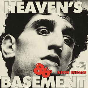 Heaven's Basement (Theme From 86'd) by Neon Indian
