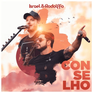 Conselho (Ao Vivo) by Israel & Rodolffo