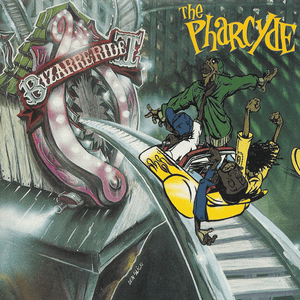 Bizarre Ride II by The Pharcyde