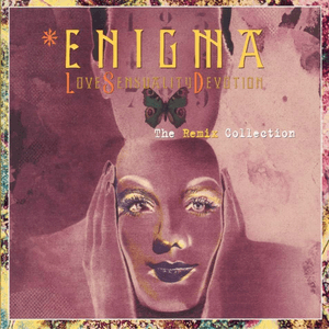 Love Sensuality Devotion: The Remix Collection by Enigma