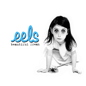 Beautiful Freak by EELS