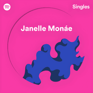 Spotify Singles by Janelle Monáe
