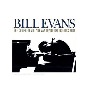 The Complete Live At The Village Vanguard 1961 by Bill Evans Trio