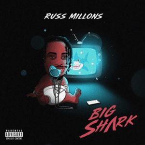 Big Shark by Russ Millions