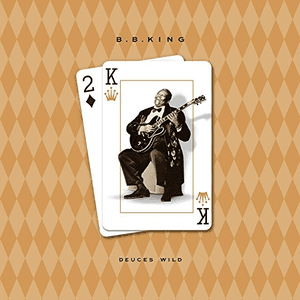 Deuces Wild by B.B. King