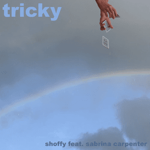 Tricky (feat. Sabrina Carpenter) by Shoffy