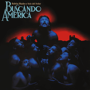 Buscando America by Rubén Blades