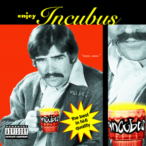 Enjoy Incubus by Incubus