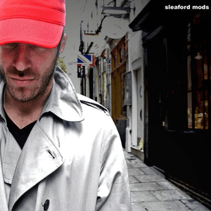 Sleaford Mods by Sleaford Mods