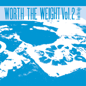 Worth the Weight, Vol. 2: From the Edge by Peverelist