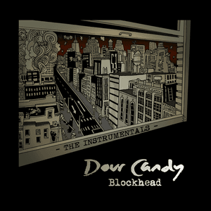 Dour Candy - The Instrumentals by Blockhead
