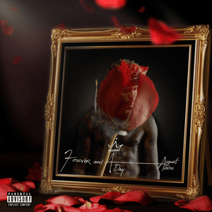 Forever and A Day by August Alsina