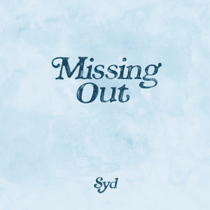 Missing Out by Syd