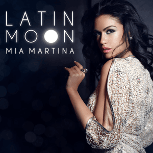 Latin Moon by Mia Martina