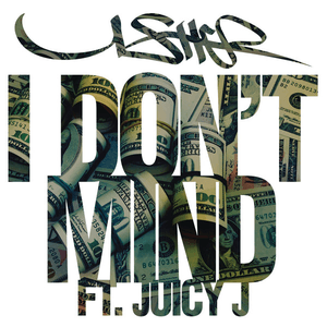 I Don't Mind (feat. Juicy j) by Usher