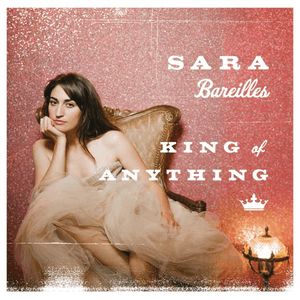 King Of Anything by Sara Bareilles