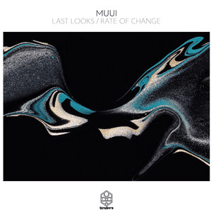 Last Looks / Rate of Change by MUUI