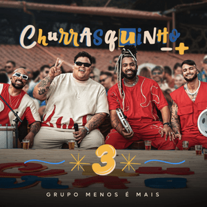 Churrasquinho 3 (Ao Vivo) by Grupo Menos É Mais