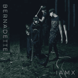 Bernadette by IAMX