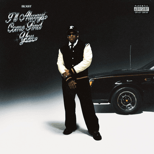 I'll Always Come Find You (Deluxe) by Blxst