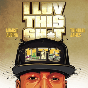 I Luv This Shit by August Alsina