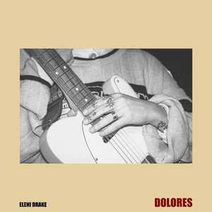 Dolores by Eleni Drake