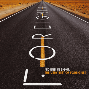 No End In Sight: The Very Best Of Foreigner by Foreigner