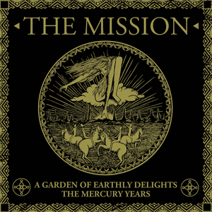 A Garden Of Earthly Delights: The Mercury Years by The Mission