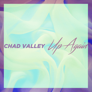 Up Again by Chad Valley