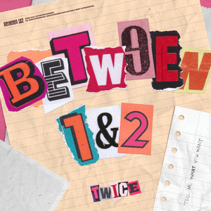 BETWEEN 1&2 by TWICE