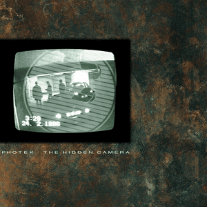 The Hidden Camera by Photek