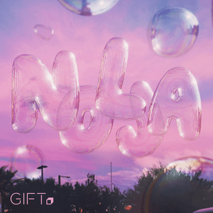 Our Bubble by Gift