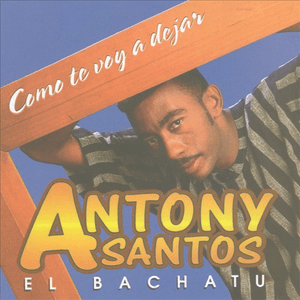 Como Te Voy a Dejar by Antony Santos
