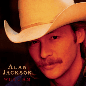 Who I Am Bonus Track by Alan Jackson