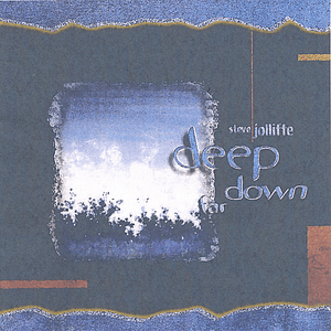 Deep Down Far by Steve Jolliffe