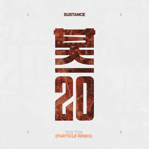 Ten Ton (Particle Remix) by Sustance