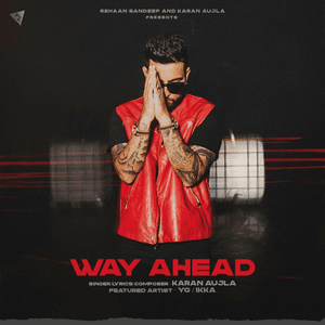 Way Ahead by Karan Aujla
