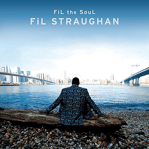 Fil the Soul by Fil Straughan