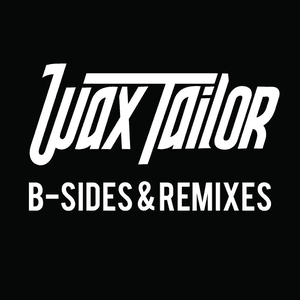B-Sides & Remixes by Wax Tailor
