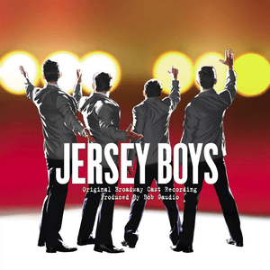 Jersey Boys Original Broadway Cast Recording by The Four Seasons
