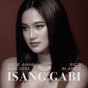Isang Gabi by Julie Anne San Jose