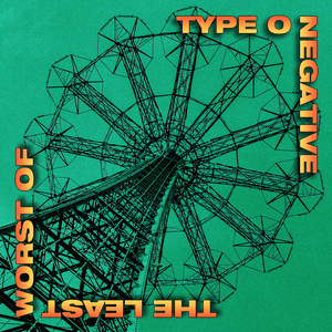 The Least Worst of Type O Negative by Type O Negative